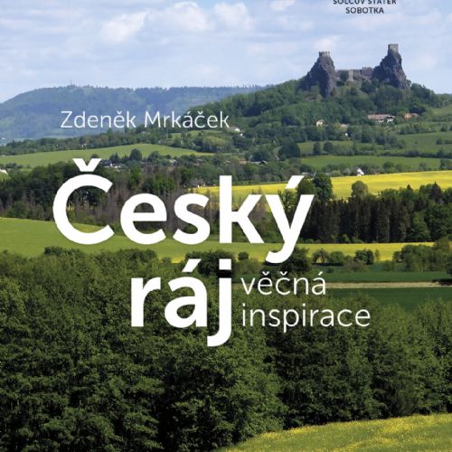 Výstava Zdeněk Mrkáček: Český ráj – věčná inspirace